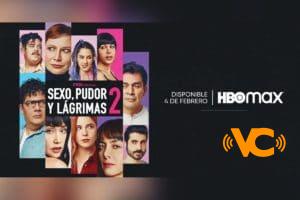 ‘Sexo Pudor y Lagrimas 2’ ya tiene fecha de estreno en HBO MAX ‘Sexo Pudor y Lagrimas 2’ ya tiene fecha de estreno en HBO MAX