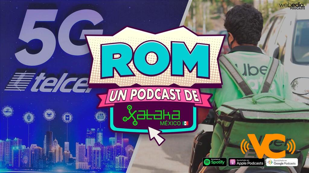 ROM 176: El 5G llega a Telcel, pero no a los iPhone y la «precariedad laboral» de repartidores de apps ROM 176: El 5G llega a Telcel, pero no a los iPhone y la «precariedad laboral» de repartidores de apps