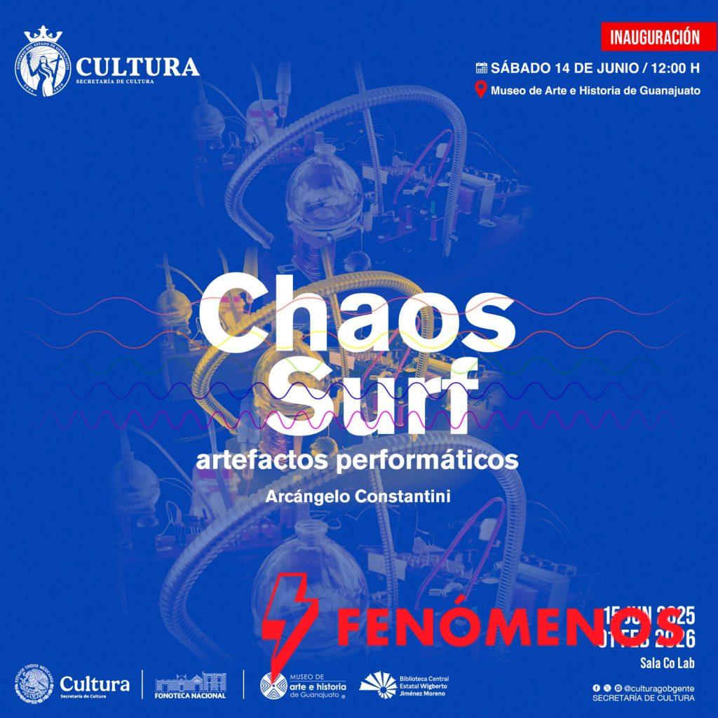 La Secretaría de Cultura de Guanajuato inaugura en vinculación con la Fonoteca Nacional, la exposición “Chaos Surf. Artefactos performáticos de Arcángelo Constantini” La Secretaría de Cultura de Guanajuato inaugura en vinculación con la Fonoteca Nacional, la exposición “Chaos Surf. Artefactos performáticos de Arcángelo Constantini”