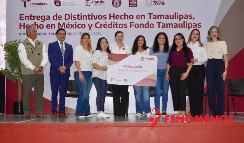 Entregan en Nuevo Laredo distintivos “Hecho en Tamaulipas”, “Hecho en México” y créditos del Fondo Tamaulipas